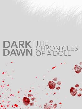 Dark Dawn: The Chronicles of a Doll