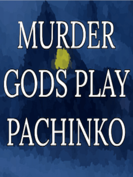 Murder Gods Play Pachinko Cover