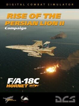 DCS World: F/A-18C Rise of the Persian Lion II Campaign by Badger 633