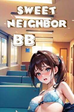 Sweet Neighbor BB
