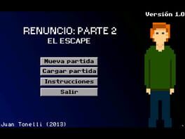 Renuncio: Parte 2 - El Escape