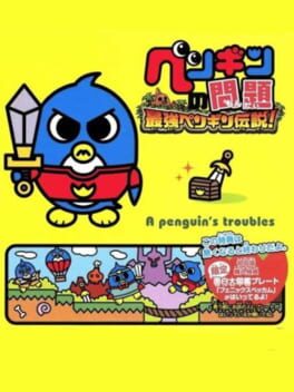 Penguin no Mondai: Saikyou Penguin Densetsu!