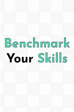 Benchmark Your Skills