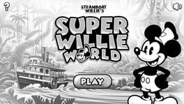 Steamboat Willie's Super Willie World