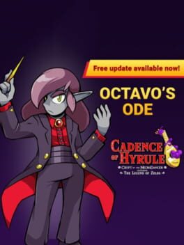 Cadence of Hyrule: Crypt of the NecroDancer Featuring the Legend of Zelda - Octavo's Ode