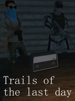 Trails of the Last Day