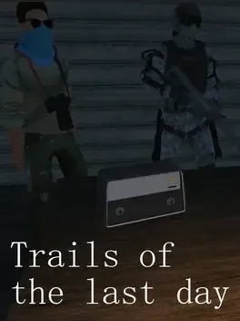 Trails of the Last Day