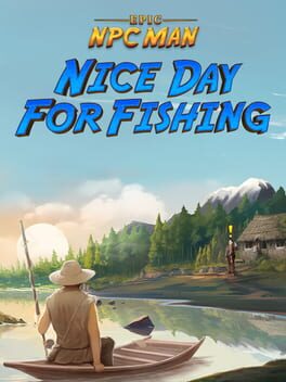 Epic NPC Man Nice Day for Fishing