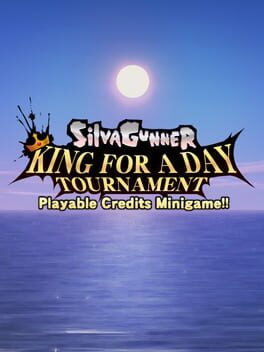 SiIvaGunner: King for a Day Tournament - Playable Credits Minigame!!