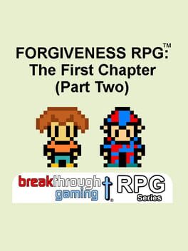 Forgiveness RPG: The First Chapter - Part Two