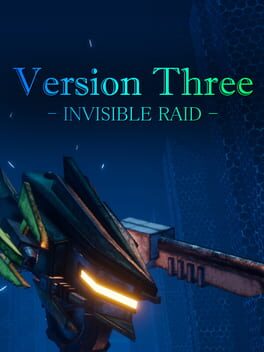 Version Three: Invisible Raid