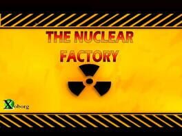 The Nuclear Factory