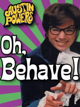 Austin Powers: Oh, Behave!