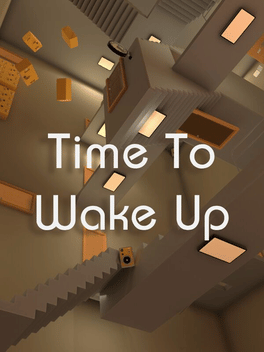 Time To Wake Up