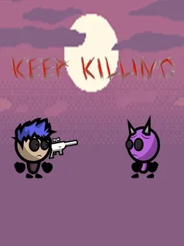 Keep Killing