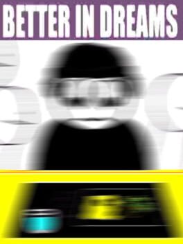 Better in Dreams