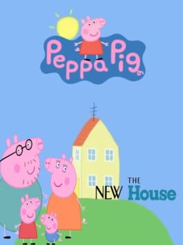 Peppa Pig: The New House