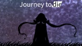 Journey to die