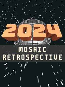 2024: Mosaic Retrospective