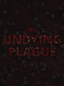 The Undying Plague