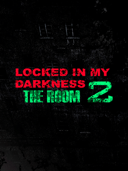 Locked in my Darkness 2: The Room