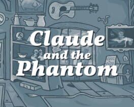 Claude and the Phantom