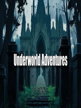 Underworld Adventures