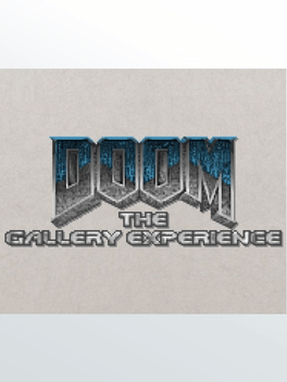 Doom: The Gallery Experience