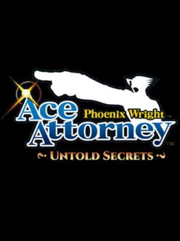 Phoenix Wright: Ace Attorney - Untold Secrets
