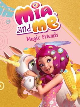 Mia and Me: Magic Friends