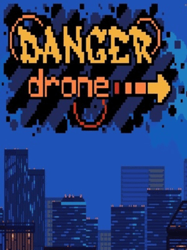 Danger Drone