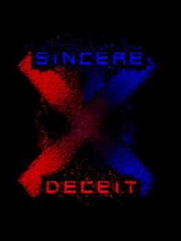 Sincere Deceit