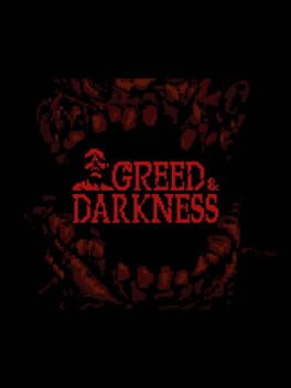 Greed & Darkness