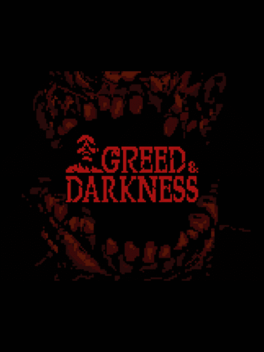Greed & Darkness