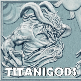 Titanigods