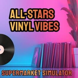 All-Star Supermarket Simulator: Vinyl Vibes