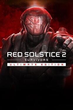 Red Solstice 2: Survivors - Ultimate Edition