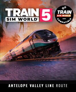 Train Sim World 5: Antelope Valley Line - Los Angeles - Lancaster Route Add-On