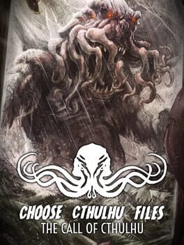 Choose Cthulhu Files: The Call of Cthulhu