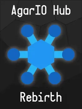 AgarIO Hub Rebirth