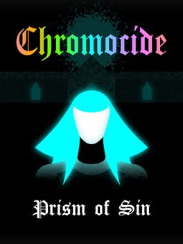 Chromocide: Prism of Sin