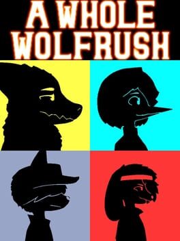 A Whole Wolfrush