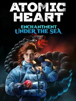 Game cover for Atomic Heart: Enchantment Under the Sea