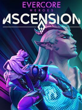 Evercore Heroes: Ascension