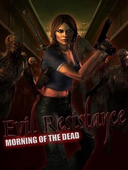 Evil Resistance: Morning of the Dead