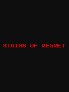Stains of Regret