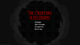 The Creature in my Dreams