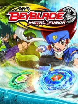 Beyblade: Metal Fusion