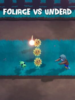 Foliage vs. Undead