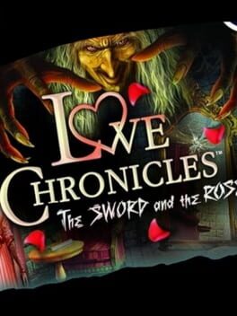 Love Chronicles: The Sword and the Rose